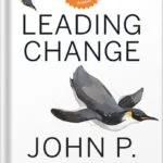 خرید و دانلود نسخه کامل کتاب Leading Change, With a New Preface by the Author by John P. Kotter PDF