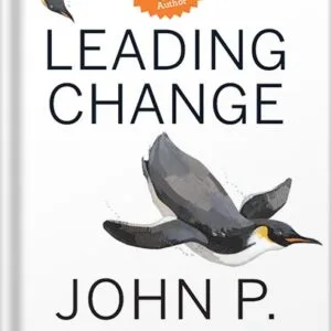 خرید و دانلود نسخه کامل کتاب Leading Change, With a New Preface by the Author by John P. Kotter PDF