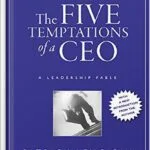 خرید و دانلود نسخه کامل کتاب The Five Temptations of a CEO, 10th Anniversary Edition: A Leadership Fable (J-B Lencioni Series Book 38) by Patrick M. Lencioni PDF