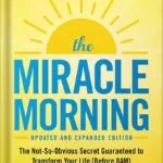 خرید و دانلود نسخه کامل کتاب The Miracle Morning (Updated and Expanded Edition): The Not-So-Obvious Secret Guaranteed to Transform Your Life (Before 8AM) by Hal Elrod PDF