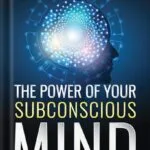 خرید و دانلود نسخه کامل کتاب The Power of Your Subconscious Mind (DF Self-Help Treasure Book 2) by Joseph Murphy PDF