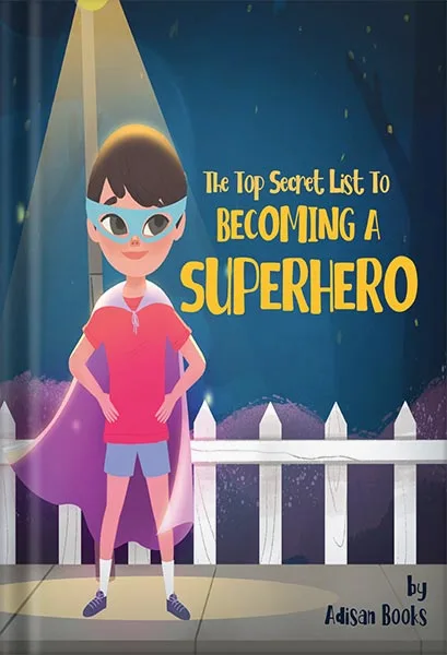 225-New-PNG-Version-32-3-1.jpg خرید و دانلود نسخه کامل کتاب The Top Secret List to Becoming a Superhero by Adisan Books PDF - تصویر 1