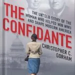 خرید و دانلود نسخه کامل کتاب The Confidante: The Untold Story of the Woman Who Helped Win WWII and Shape Modern America by Christopher C. Gorham PDF