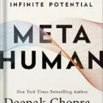 خرید و دانلود نسخه کامل کتاب Metahuman: Unleashing Your Infinite Potential by Deepak Chopra PDF