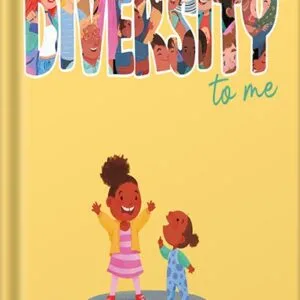 خرید و دانلود نسخه کامل کتاب DIVERSITY to me : A children’s picture book teaching kids about the beauty diversity. An excellent book for first conversations about diversity & inclusion by Marisa Taylor PDF