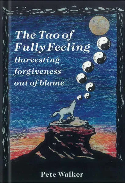 225-New-PNG-Version-38-12.jpg خرید و دانلود نسخه کامل کتاب The Tao of Fully Feeling: Harvesting Forgiveness out of Blame by Pete Walker PDF - تصویر 1
