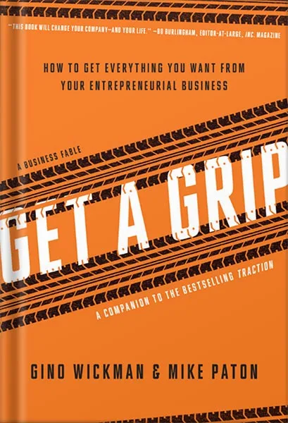 225-New-PNG-Version-39.jpg خرید و دانلود نسخه کامل کتاب Get A Grip: An Entrepreneurial Fable . . . Your Journey to Get Real, Get Simple, and Get Results by Gino Wickman PDF - تصویر 1