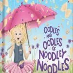 خرید و دانلود نسخه کامل کتاب Oodles and Oodles of Noodley Noodles by Cindy Ninni Grant PDF