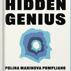 خرید و دانلود نسخه کامل کتاب Hidden Genius: The secret ways of thinking that power the world’s most successful people by Polina Marinova Pompliano PDF