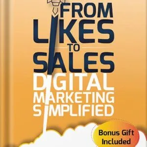 خرید و دانلود نسخه کامل کتاب From Likes to Sales – Digital Marketing Simplified: Modern Cutting-Edge Strategies for Small Business Growth in SEO, AI, Influencer, and Social Media Marketing by Joyce T. PDF