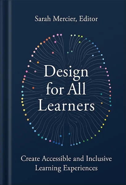 225-New-PNG-Version-42-1.jpg خرید و دانلود نسخه کامل کتاب Design for All Learners: Create Accessible and Inclusive Learning Experiences by Sarah Mercier PDF - تصویر 1
