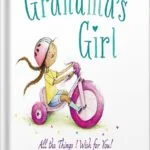 خرید و دانلود نسخه کامل کتاب Grandma’s Girl: Celebrate the Special Bond Between Granddaughter and Grandma by Susanna Leonard Hill PDF
