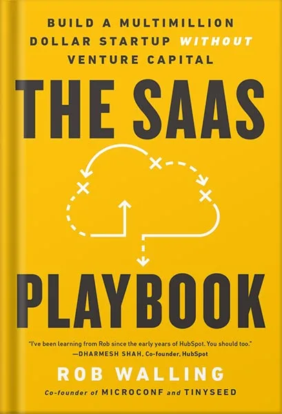225-New-PNG-Version-44-2-1.jpg خرید و دانلود نسخه کامل کتاب The SaaS Playbook: Build a Multimillion-Dollar Startup Without Venture Capital by Rob Walling PDF - تصویر 1