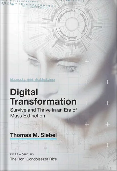 225-New-PNG-Version-45-10.jpg خرید و دانلود نسخه کامل کتاب Digital Transformation: Survive and Thrive in an Era of Mass Extinction by Thomas M. Siebel PDF - تصویر 1