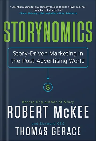 225-New-PNG-Version-46-1.jpg خرید و دانلود نسخه کامل کتاب Storynomics: Story-Driven Marketing in the Post-Advertising World by Robert McKee PDF - تصویر 1