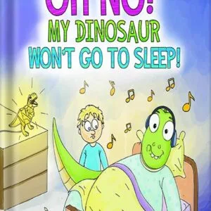 خرید و دانلود نسخه کامل کتاب Oh No! My Dinosaur Won’t Go To Sleep!: A Funny Book for Boys, Girls, Kids Ages 6-8, Ages 3-5, Children’s Books, Preschool, Kindergarten (The Silly Adventures of Ziggy and James) by J. E. Comet PDF
