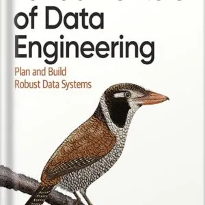 خرید و دانلود نسخه کامل کتاب Fundamentals of Data Engineering 1st Edition by Joe Reis PDF