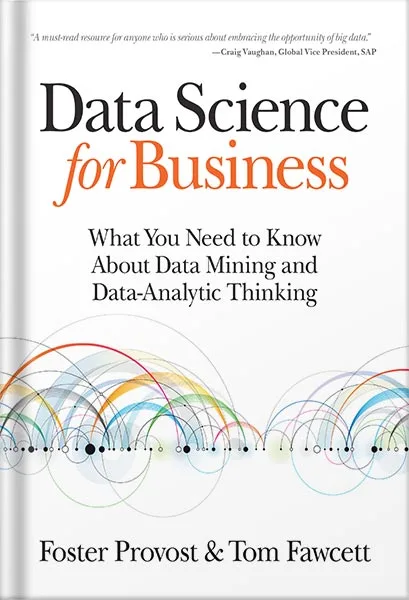 225-New-PNG-Version-5-7.jpg خرید و دانلود نسخه کامل کتاب Data Science for Business: What You Need to Know about Data Mining and Data-Analytic Thinking 1st Edition, by Foster Provost PDF - تصویر 1