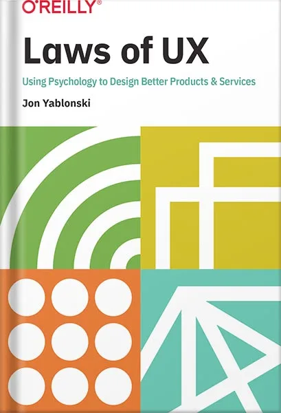 225-New-PNG-Version-54-1-2.jpg خرید و دانلود نسخه کامل کتاب Laws of UX: Using Psychology to Design Better Products & Services 1st Edition by Jon Yablonski PDF - تصویر 1
