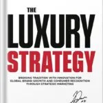 خرید و دانلود نسخه کامل کتاب The Luxury Strategy: Unveiling the Secrets of Iconic Brands by Alexander Diana PDF