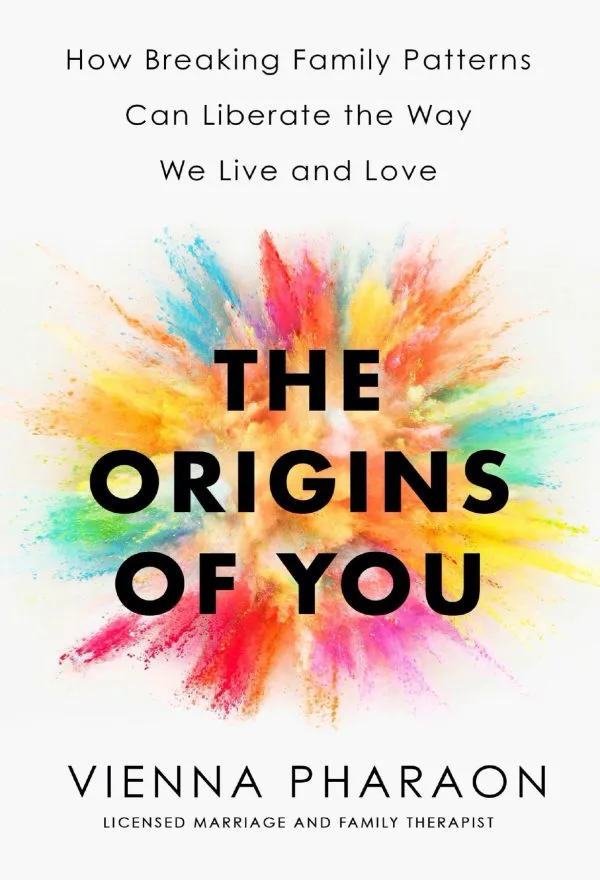 225-New-PNG-Version-57-600x880-1.jpg خرید و دانلود نسخه کامل کتاب The Origins of You: How Breaking Family Patterns Can Liberate the Way We Live and Love by Vienna Pharaon PDF - تصویر 1