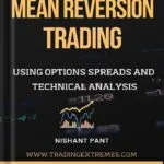 خرید و دانلود نسخه کامل کتاب Mean Reversion Trading: Using Options Spreads and Technical Analysis by Nishant Pant PDF