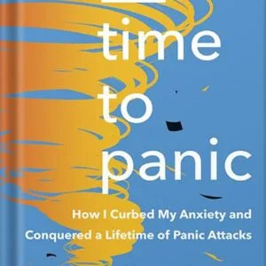 خرید و دانلود نسخه کامل کتاب No Time to Panic: How I Curbed My Anxiety and Conquered a Lifetime of Panic Attacks by Matt Gutman PDF