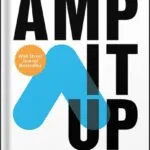 خرید و دانلود نسخه کامل کتاب Amp It Up: Leading for Hypergrowth by Raising Expectations, Increasing Urgency, and Elevating Intensity 1st Edition by Frank Slootman PDF