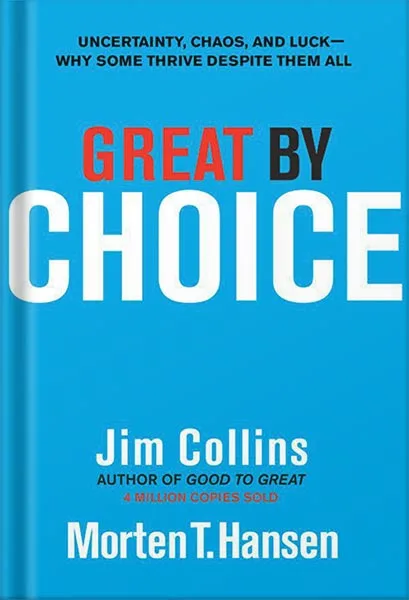 225-New-PNG-Version-6.jpg خرید و دانلود نسخه کامل کتاب Great by Choice: Uncertainty, Chaos, and Luck–Why Some Thrive Despite Them All (Good to Great Book 5) by Jim Collins PDF - تصویر 1