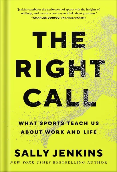 225-New-PNG-Version-60-2-1.jpg خرید و دانلود نسخه کامل کتاب The Right Call: What Sports Teach Us About Work and Life by Sally Jenkins PDF - تصویر 1