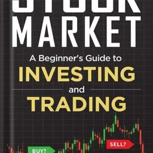 خرید و دانلود نسخه کامل کتاب A Beginner’s Guide to Investing and Trading in the Modern Stock Market by Ardi Aaziznia PDF