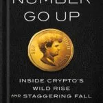 خرید و دانلود نسخه کامل کتاب Number Go Up: Inside Crypto’s Wild Rise and Staggering Fall by Zeke Faux PDF