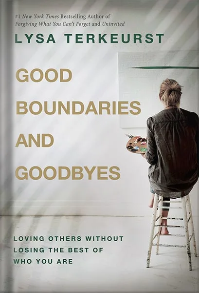 225-New-PNG-Version-61-8.jpg خرید و دانلود نسخه کامل کتاب Good Boundaries and Goodbyes: Loving Others Without Losing the Best of Who You Are by Lysa TerKeurst PDF - تصویر 1