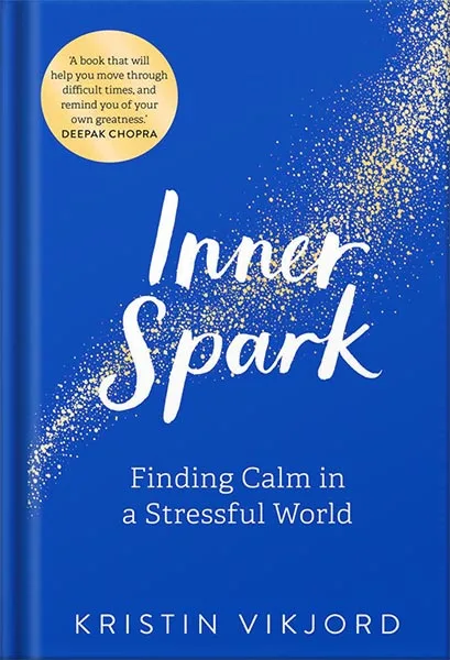 225-New-PNG-Version-63-8.jpg خرید و دانلود نسخه کامل کتاب Inner Spark: Finding Calm in a Stressful World by Kristin Vikjord PDF - تصویر 1