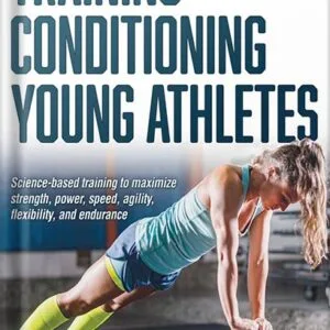 خرید و دانلود نسخه کامل کتاب Training and Conditioning Young Athletes by Tudor O. Bompa PDF