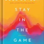 خرید و دانلود نسخه کامل کتاب Stay in the Game: No Adversity Is Too Great for You by Joel Osteen PDF