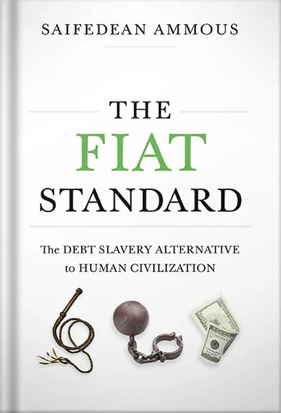 225-New-PNG-Version-67-2-1.jpg خرید و دانلود نسخه کامل کتاب The Fiat Standard: The Debt Slavery Alternative to Human Civilization by Saifedean Ammous PDF - تصویر 1