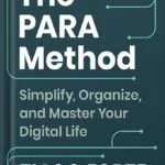 خرید و دانلود نسخه کامل کتاب The PARA Method: Simplify, Organize, and Master Your Digital Life by Tiago Forte PDF