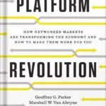 خرید و دانلود نسخه کامل کتاب Platform Revolution: How Networked Markets Are Transforming the Economy and How to Make Them Work for You: How Networked Markets Are Transforming the Economy―and How to Make Them Work for You by Geoffrey G. Parker PDF