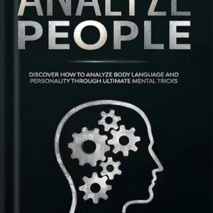 خرید و دانلود نسخه کامل کتاب How to analyze people: Discover how to analyze body language and personality through ultimate mental tricks by John May PDF
