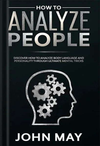 225-New-PNG-Version-7-13.jpg خرید و دانلود نسخه کامل کتاب How to analyze people: Discover how to analyze body language and personality through ultimate mental tricks by John May PDF - تصویر 1