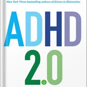 خرید و دانلود نسخه کامل کتاب ADHD 2.0: New Science and Essential Strategies for Thriving with Distraction–from Childhood through Adulthood by Edward M. Hallowell PDF