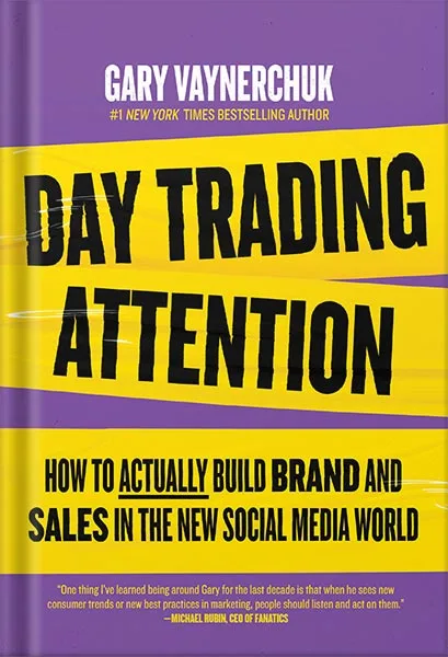 225-New-PNG-Version-85-2 خرید و دانلود فایل کتاب Day Trading Attention: How to Actually Build Brand and Sales in the New Social Media World by Gary Vaynerchuk PDF | سورنا بوک - تصویر 1