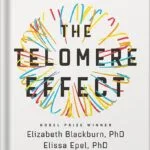 خرید و دانلود نسخه کامل کتاب The Telomere Effect: A Revolutionary Approach to Living Younger, Healthier, Longer by Dr. Elizabeth Blackburn PDF