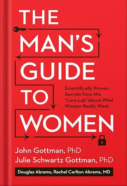 225-New-PNG-Version-86 خرید و دانلود فایل کتاب The Man’s Guide to Women: Scientifically Proven Secrets from the Love Lab About What Women Really Want by John Gottman PDF | سورنا بوک - تصویر 1