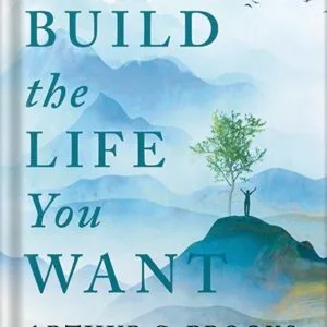 خرید و دانلود نسخه کامل کتاب Build the Life You Want: The Art and Science of Getting Happier by Arthur C. Brooks PDF