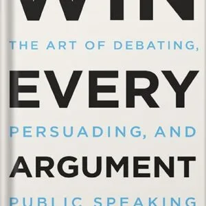خرید و دانلود نسخه کامل کتاب Win Every Argument: The Art of Debating, Persuading, and Public Speaking by Mehdi Hasan PDF