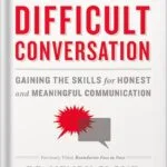 خرید و دانلود نسخه کامل کتاب How to Have That Difficult Conversation: Gaining the Skills for Honest and Meaningful Communication by Henry Cloud PDF