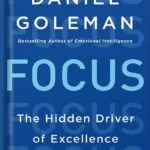 خرید و دانلود نسخه کامل کتاب Focus: The Hidden Driver of Excellence by Daniel Goleman PDF