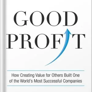 خرید و دانلود نسخه کامل کتاب Good Profit: How Creating Value for Others Built One of the World’s Most Successful Companies by Charles G. Koch PDF